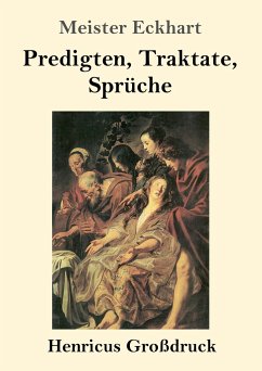 Predigten, Traktate, Sprüche (Großdruck) - Eckhart, Meister
