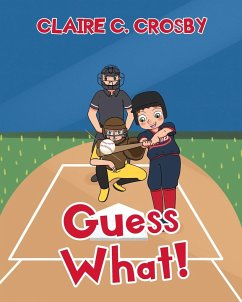 Guess What! - Crosby, Claire C.