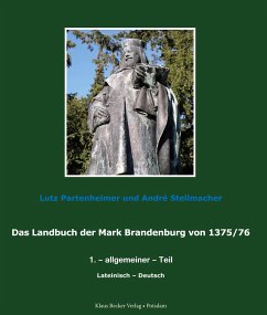 Das Landbuch der Mark Brandenburg von 1375/76 - Partenheimer, Lutz; Stellmacher, André