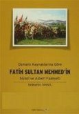 Osmanli Kaynaklarina Göre Fatih Sultan Mehmetin Siyasi ve Askeri Faaliyeti
