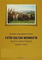 Osmanli Kaynaklarina Göre Fatih Sultan Mehmetin Siyasi ve Askeri Faaliyeti - Tansel, Selahattin