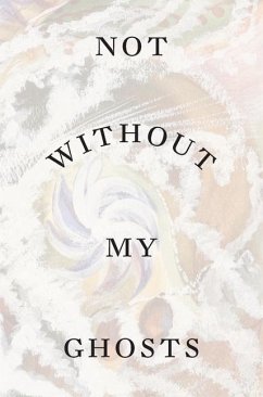 Not Without My Ghosts - Aberth, Susan