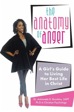 The Anatomy of Anger - Brookins LMFT Ph. D, Antionette