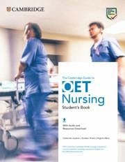 The Cambridge Guide to Oet Nursing Student's Book with Audio and Resources Download - Leyshon, Catherine; Khaira, Gurleen; Allum, Virginia