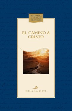 El camino a Cristo (eBook, ePUB) - de White, Elena G.