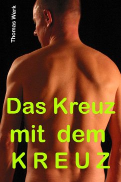 Das Kreuz mit dem Kreuz (eBook, ePUB) - Werk, Thomas