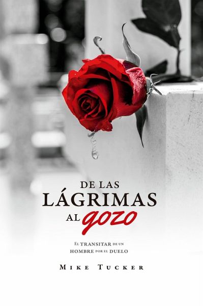 De las lágrimas al gozo (eBook, ePUB) De las lágrimas al gozo (eBook, ePUB)