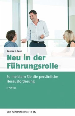 Neu in der Führungsrolle (eBook, ePUB) - Kunz, Gunnar C.