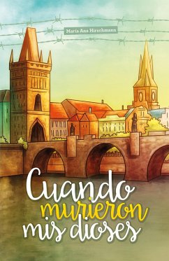 Cuando murieron mis dioses (eBook, ePUB) - Hirschmann, María Ana
