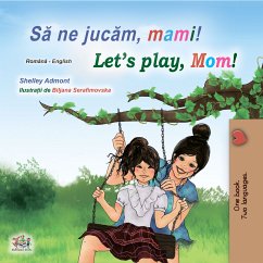 Să ne jucăm, mami! Let’s Play, Mom! (eBook, ePUB) - Admont, Shelley; KidKiddos Books