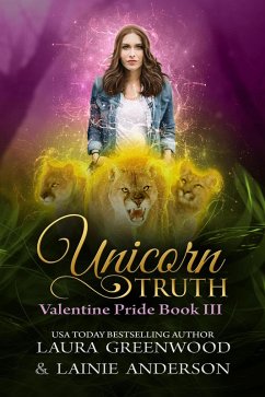 Unicorn Truth (Mountain Shifters, #3) (eBook, ePUB) - Greenwood, Laura; Anderson, Lainie