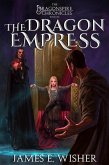 The Dragon Empress (The Dragonspire Chronicles, #6) (eBook, ePUB) The Dragon Empress (The Dragonspire Chronicles, #6) (eBook, ePUB)