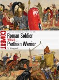 Roman Soldier vs Parthian Warrior (eBook, PDF)
