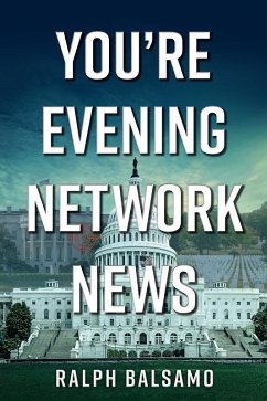 You're Evening Network News (eBook, ePUB) - Balsamo, Ralph