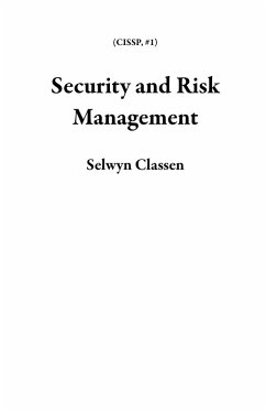 Security and Risk Management (CISSP, #1) (eBook, ePUB) - Classen, Selwyn