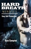 Hard Breath Mindset. Easy Self Protection (eBook, ePUB)