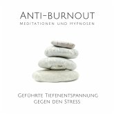 Anti-Burnout: Meditationen und Hypnosen (MP3-Download)