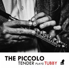 The Piccolo-Tender Plays Tubby (Ltd Deluxe) - Tenderlonious