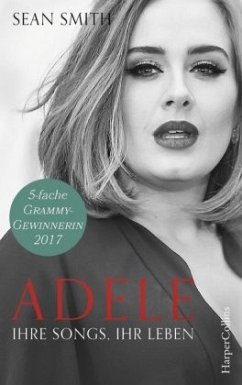Adele: ihre Songs, ihr Leben (Mängelexemplar) - Smith, Sean