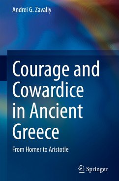 Courage and Cowardice in Ancient Greece - Zavaliy, Andrei G.