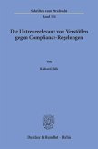 Die Untreuerelevanz von Verstößen gegen Compliance-Regelungen.