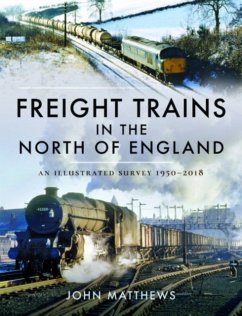 Freight Trains in the North of England - Matthews, John