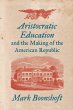 Aristocratic Education and the Making... - Bild 1
