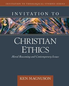 Invitation to Christian Ethics - Magnuson, Ken