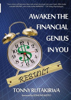 Awaken the financial genius in you Rebuilt - Rutakirwa, Tonny