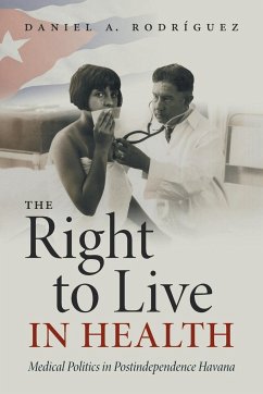 The Right to Live in Health - Rodríguez, Daniel A.