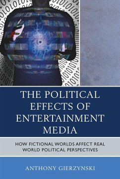 The Political Effects of Entertainment Media - Gierzynski, Anthony