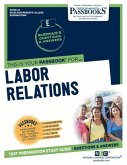 Labor Relations (Rce-22): Passbooks Study Guide Volume 22