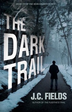 The Dark Trail - Fields, J C
