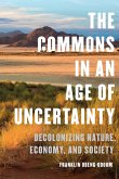 The Commons in an Age of Uncertainty