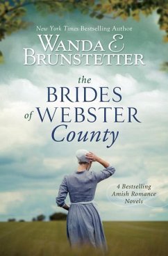 The Brides of Webster County: 4 Bestselling Amish Romance Novels - Brunstetter, Wanda E.