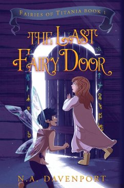 The Last Fairy Door - Davenport, N. A.