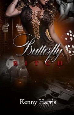 Butterfly Bitch - Harris Sr, Kenneth Derell