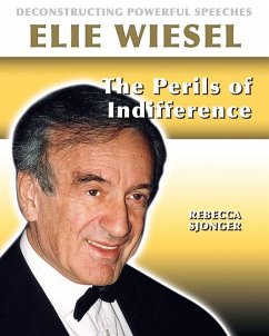 Elie Wiesel: The Perils of Indifference - Sjonger, Rebecca