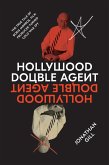 Hollywood Double Agent: The True Tale of Boris Morros, Film Producer Turned Cold War Spy
