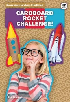 Cardboard Rocket Challenge! - Gagliardi, Sue