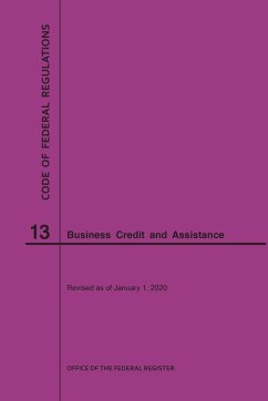 Code of Federal Regulations Title 13, Business Credit and Assistance, 2020 - Nara