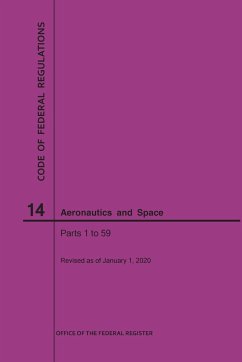 Code of Federal Regulations, Title 14, Aeronautics and Space, Parts 1-59, 2020 - Nara