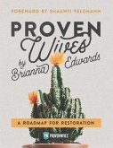 Proven Wives: A Roadmap for Restoration