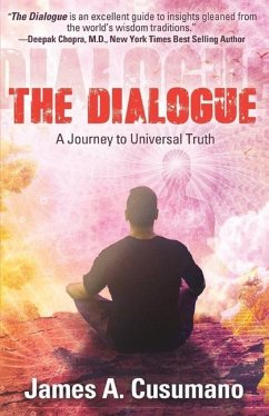The Dialogue: A Journey To Universal Truth - Cusumano, James A.