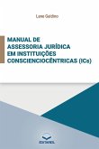 Manual de Assessoria Jurídica em Instituições Conscienciocê Manual de Assessoria Jurídica em Instituições Conscienciocê