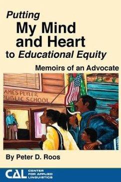 Putting my Mind and Heart to Educational Equity (eBook, ePUB) - Roos, Peter