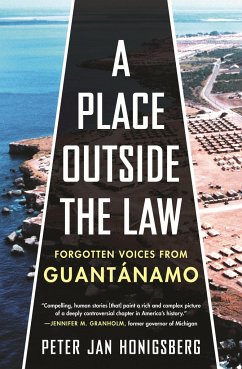 A Place Outside the Law: Forgotten Voices from Guantanamo - Honigsberg, Peter Jan