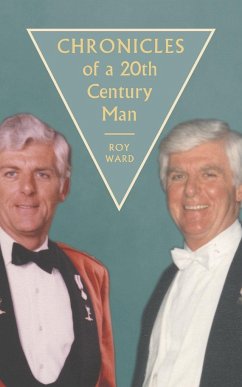 Chronicles of a 20th Century Man - Ward, Roy