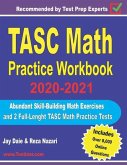 TASC Math Practice Workbook 2020-2021: Abundant Skill-Building Math Exercises and 2 Full-Length TASC Math Practice Tests