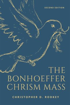 The Bonhoeffer Chrism Mass - Rodkey, Christopher